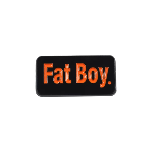 Pin's Fat Boy